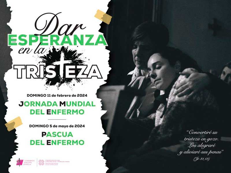 DAR ESPERANZA EN LA TRISTEZA, PASCUA DEL ENFERMO 24