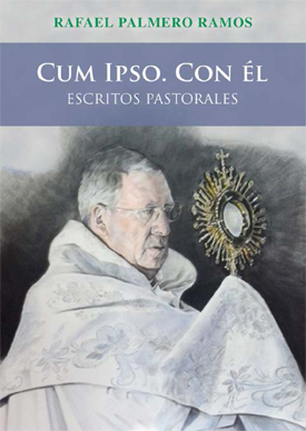 NUEVA SECCIÓN: 'CUM IPSO. CON ÉL. ESCRITOS PASTORALES'